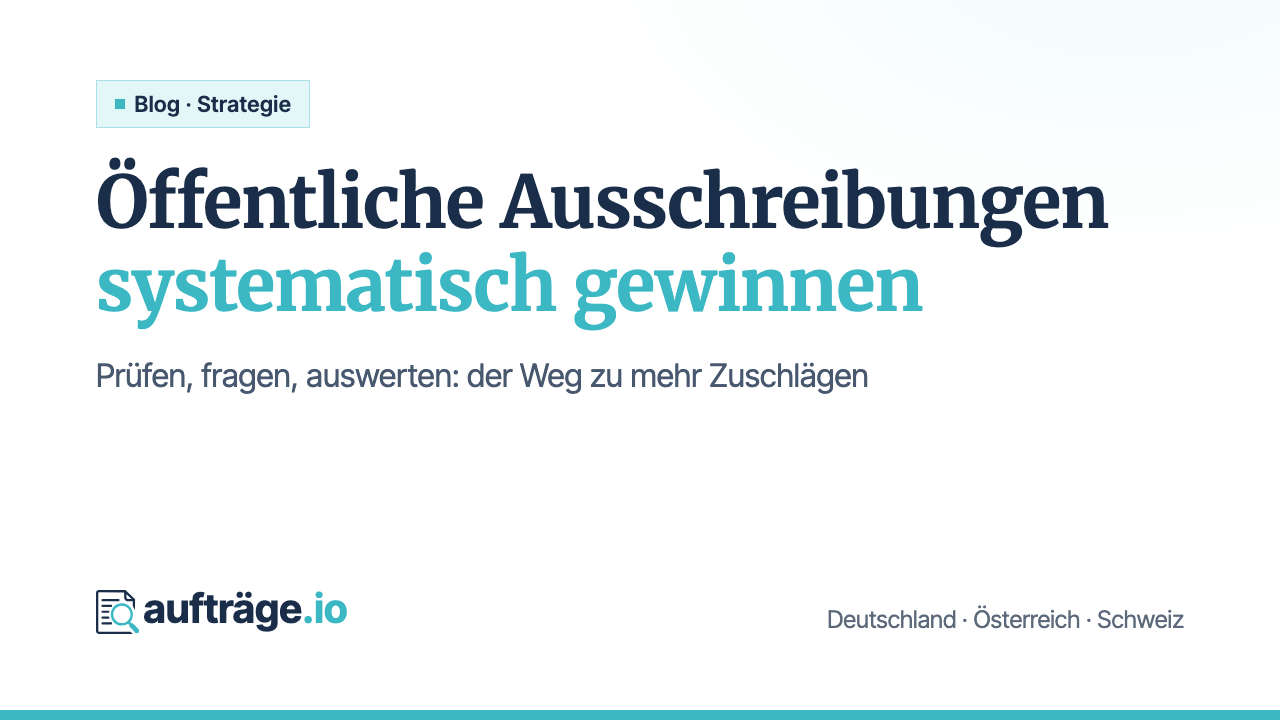 Öffentliche Ausschreibungen systematisch gewinnen: Strategie für Bieter